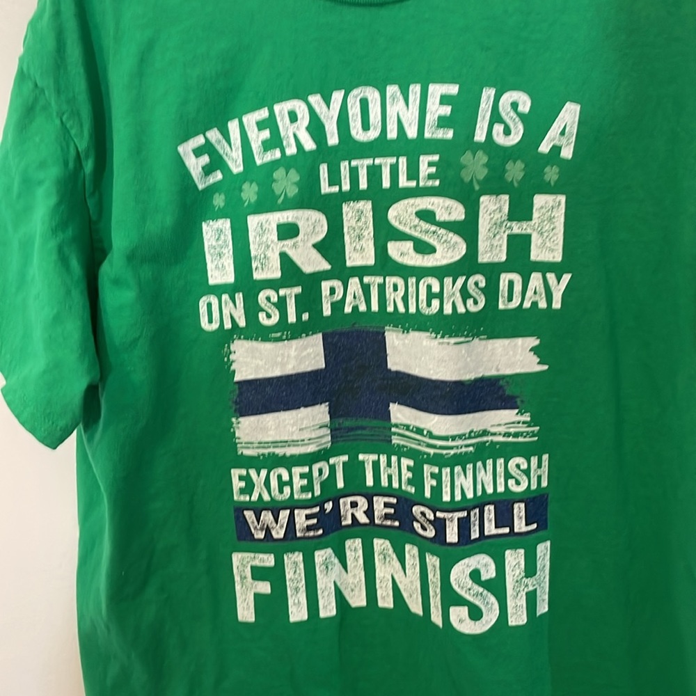 Finland large green t shirt funny everyone is Irish on St patty’s day except fin